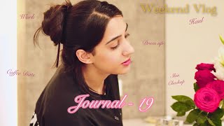 Journal-19 / Weekend Vlog / Aditi Singh Rathore