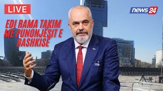 🔴 Çfarë po ndodh në Tiranë? Edi Rama takim me punonjësit e Bashkisë së Tiranës