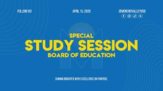 MVUSD Study Session Meeting Board of Education 4/15/26