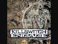 Killswitch Engage- Break the Silence