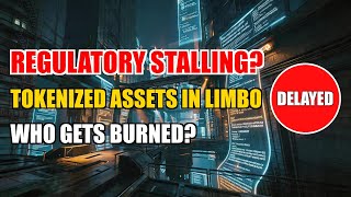 Podcast: SEC Delays Tokenized Asset Exemption | RWA Regulation & Risk | Innovation vs Stalling