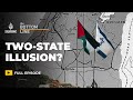 Palestinian statehood: Two-state solution or two-state delusion? | The Bottom Line