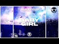 alex cruz ft. susie ledge baby girl