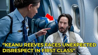 Keanu Reeves Faces Unexpected Disrespect in First Class—What He Did Next Will Melt Your Heart!