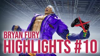 Bryan Fury Highlights #10 | My Fourth Controller Broke... Maybe I'll Drop Pad Entirely... | Tekken 8