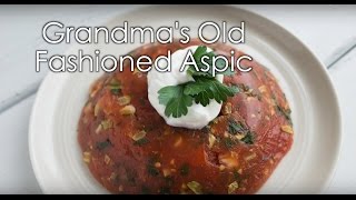 Grandma's Old Fashioned Aspic