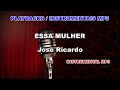 ♬ Playback / Instrumental Mp3 - ESSA MULHER  - José Ricardo