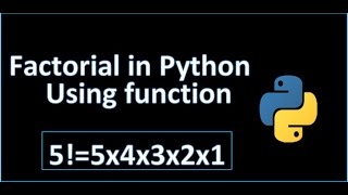 Factorial In Python Using Function | Steps to find Factorial using Function in Python