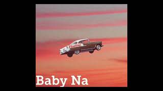 Baby Na ft Based David - See Yuu Later Prod By miroow ( Floating )