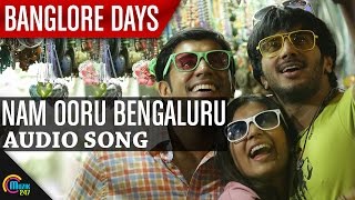 Nam Ooru Bengaluru-Bangalore Days | Dulquer Salman| Nazriya Nazim| Nivin Pauly| Full Song HD Audio