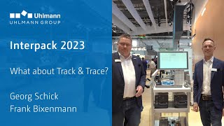 Interpack 2023 - Georg Schick / Frank Bixenmann - What about Track \u0026 Trace?