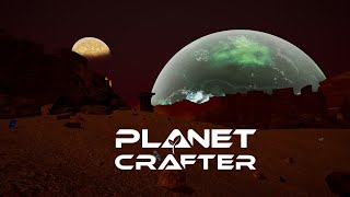 Planet Crafter-Episode 20