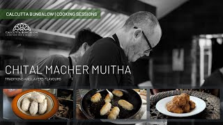 Calcutta Bungalow | Cooking Sessions | Episode 2: Chital Macher Muitha