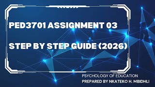 PED3701|ASSIGNMENT 03|STEP BY STEP GUIDE 2026