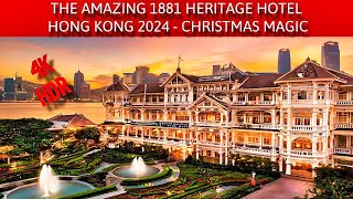 THE AMAZING 1881 HERITAGE HOTEL - CHRISTMAS DECORATIONS  -  HONG KONG 2024 - 4K HDR