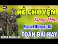 Kể Chuyện Trong Đêm - 259 Bài Rumba Nhạc Lính Hải Ngoại Bất Hủ Vượt Thời Gian HAY NHẤT MỌI THỜI ĐẠI