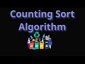 Counting Sort Algorithm - Code & Graphic Simulation