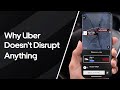 Why Uber Fails to Disrupt