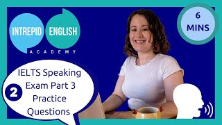 🗣 Practice Questions for the IELTS Speaking Exam Part 3 | Topic: STUDIES 📚 | Intrepid English