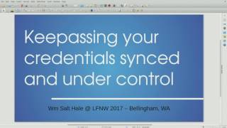 LinuxFest Northwest 2017: Keepassing your credentials synced and under control
