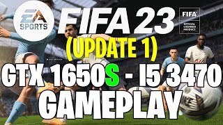 FIFA 23 (UPDATE 1) | GTX 1650S 4GB - i5 3470 |