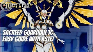 Sacreed Guardian 10 Ft. Astei | New Light Hunt | - Outerplane