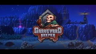 【恰恰實況】重新展開了一段新的人生，來場墓場物語｜守墓人 Graveyard Keeper #實況記錄檔