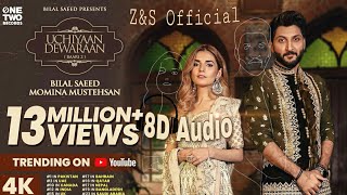 8D Audio Uchiyaan Dewaraan (Baari 2) Bilal Saeed & Momina Mustehsan |Rahim Pardesi | Music Video2020
