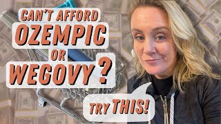 Can’t afford Ozempic or Wegovy? [Try this!]