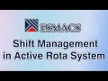 Efficient Shift Management in Active Rota System | Step-by-Step ESMACS Tutorial