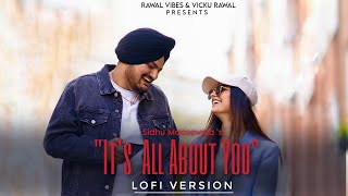 It's All About You (Lofi + Slowed + Reverb) - Sidhu Moosewala | Intense | New Punjabi Songs 2023