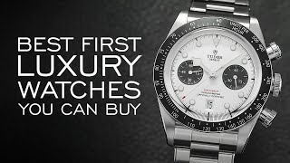 The Best First Luxury Watches You Can Buy