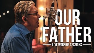 Don Moen Our Father Live Worship Sessions...