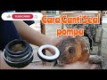 Cara Ganti seal Pompa Air ROBIN Ey-15||How to change Mechanicals seal pump@Teknik_Tokusatsu