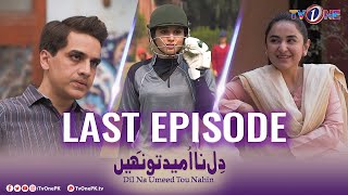 Dil Na Umeed Toh Nahi | Last Episode | Tv One Dramas