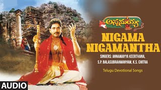 Nigama Nigamantha | Annamayya Keerthana,S.P. Balasubrahmanyam,K.S. Chitra | Keeravani | Annamayya