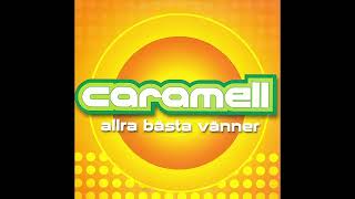 Caramell - Allra Bästa Vänner (Lång Version) (Official Audio)