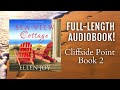 Sea View Cottage (Cliffside Point, Book 2) - Romantic Women's Fiction Full-Length Audiobook