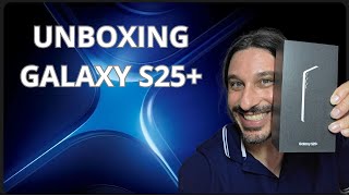 Unboxing: Samsung Galaxy S25+