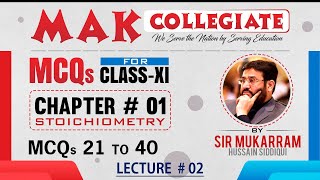 Lecture 02 | MCQ's Class XI | Chapter 01 Stoichiometry | 21 to 40 | Chemistry with Sir Mukarram