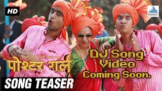 DJ Song Video Teaser - Poshter Girl | Marathi Dance Songs 2016 | Jeetendra Joshi, Anand, Adarsh