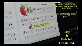 "The Dancing Bear" page 33 - JOHN THOMPSON'S EASIEST PIANO COURSE PART 2 - Detailed TUTORIAL