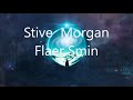 Stive Morgan ~ Flaer Smin music for the soul ( Gala.Z video)