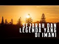 SEJARAH DAN LEGENDA YANG DIIMANI