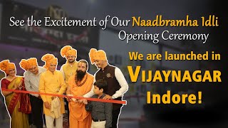 Taste the Tradition, Savor the Flavors!  Naadbramha Idli is now open in VijayNagar, Indore