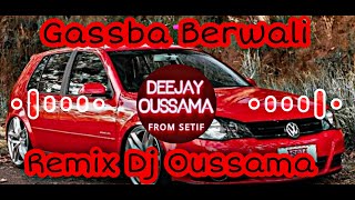 Gassba Berwali Cheikh Boukabous |🤩|  Remix Dj Oussama | 💜💜