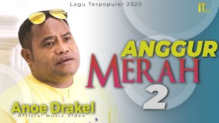 Anoe Drakel - ANGGUR MERAH 2 [Official Music Video] Lagu Terpopuler 2020