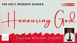 Honouring God / Message By Pastor Wilson Joseph / TPM Message