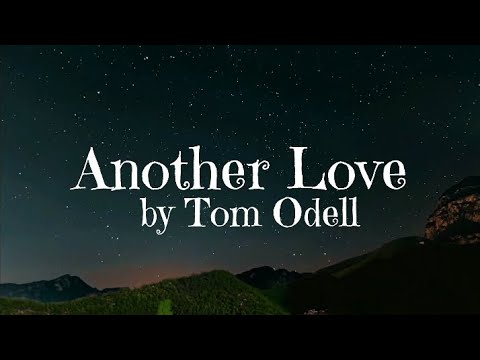 Another Love By Tom Odell [Lyrics] - YouTube