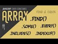 Array indexOf, includes, find, filter, every and some methods - Search, Check and Filter Array Items